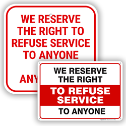 Image of Right To Refuse Service Signs