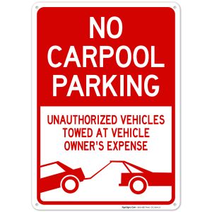 No Carpool Parking Unauthorized Vehicles Will Be Towed At Vehicle Owner's Expense Sign