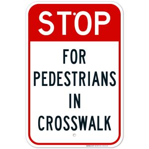 Stop For Pedestrians In Crosswalk Sign