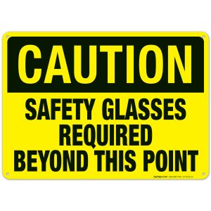 Caution Sign, Safety Glasses Required Beyond This Point Sign