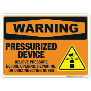 Pressurized Device Relieve Pressure Before Opening Sign, OSHA Warning Sign