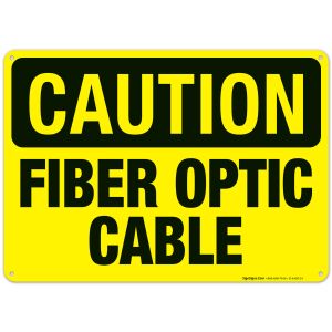 Fiber Optic Cable Sign, OSHA Caution Sign