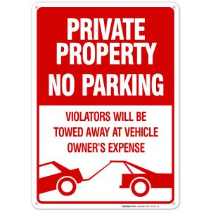 No Parking Sign, Private Property Sign, Violators Will Be Towed Sign