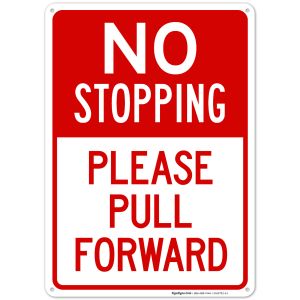 No Stopping Please Pull Forward Sign