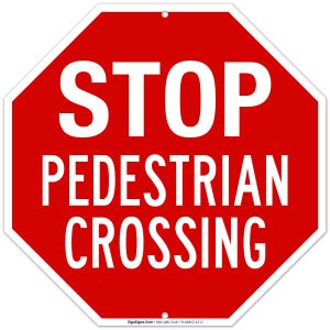 Stop Pedestrian Crossing Sign, (SI-69852)